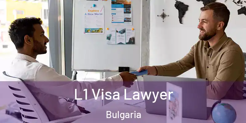  L1 Visa Lawyer Bulgaria