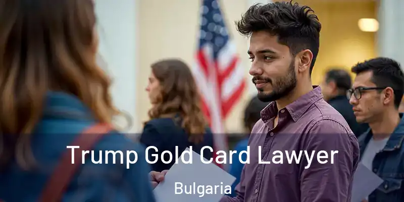  Trump Gold Card Lawyer Bulgaria