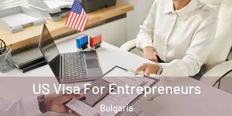  US Visa For Entrepreneurs Bulgaria