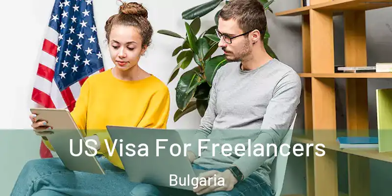  US Visa For Freelancers Bulgaria